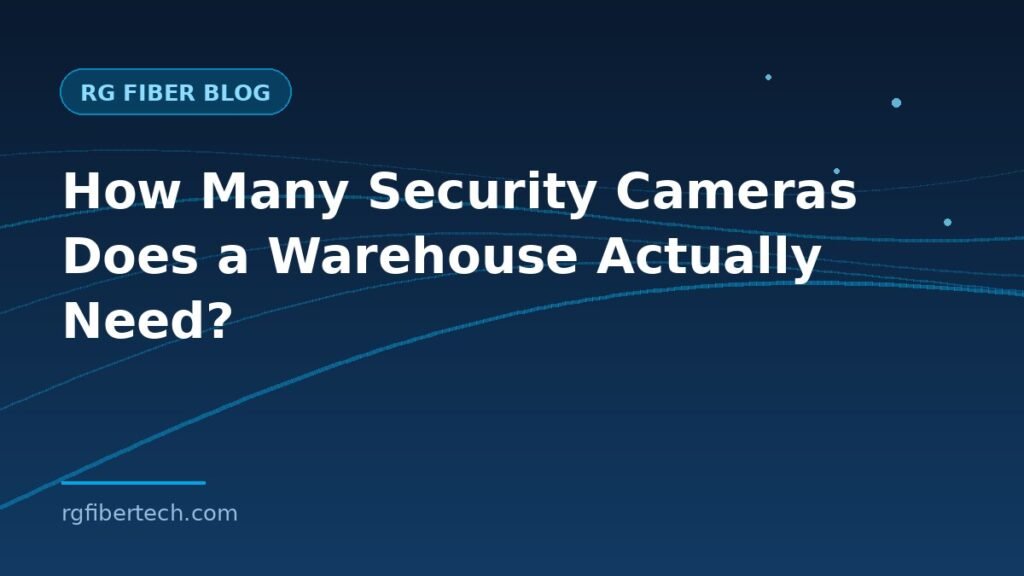 Warehouse security camera coverage planning by RG Fiber