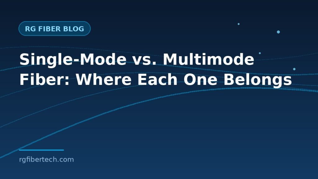 Single-mode vs multimode fiber comparison for commercial buildings